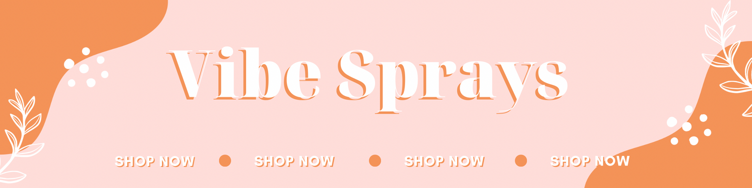 Vibe Sprays